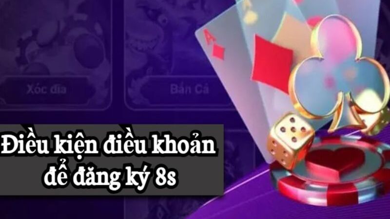 Điều kiện đăng ký 8s
